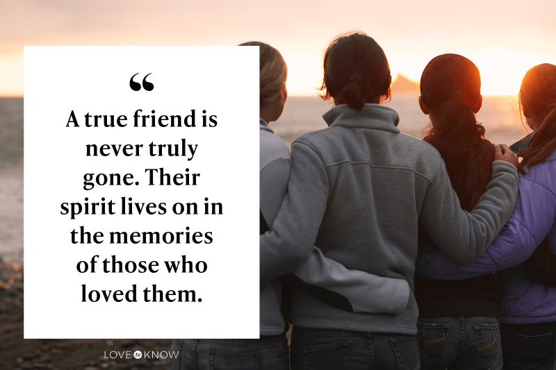 A True Friend Is Never Truly Gone. Their Spirit Lives On