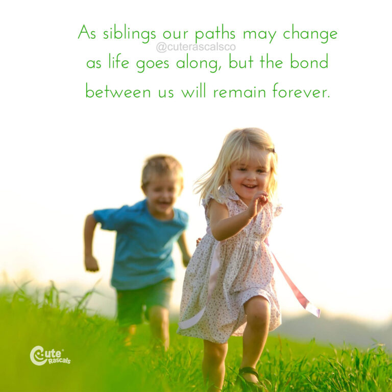 As Siblings Our Paths May Change As Life Goes Along