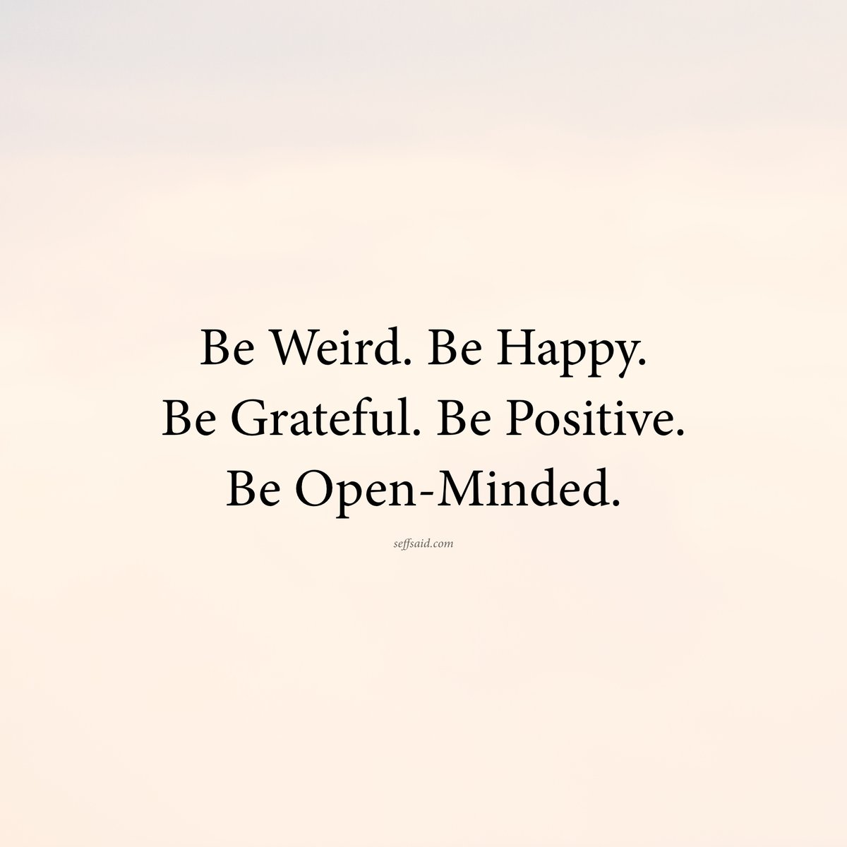 Be Weird Be Happy