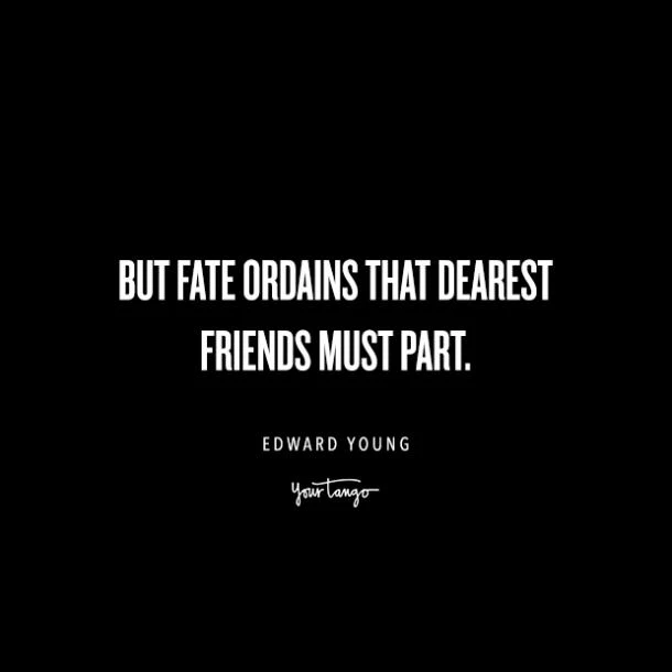 But Fate Ordains That Dearest Friends Must Part