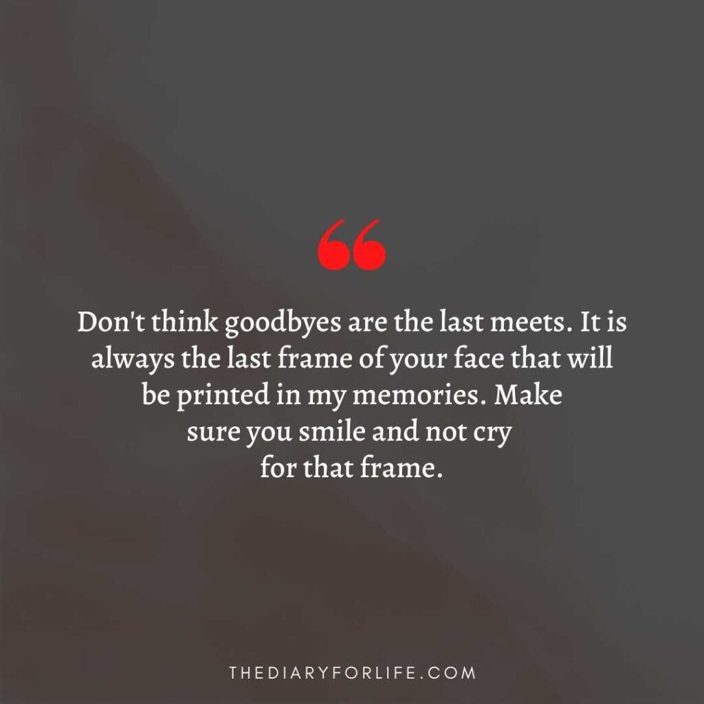 Don’t Think Goodbyes Are The Last Meets