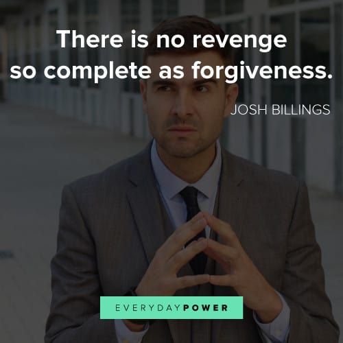 Evil Revenge Quotes There Is No Revenge So Complete As Forgiveness