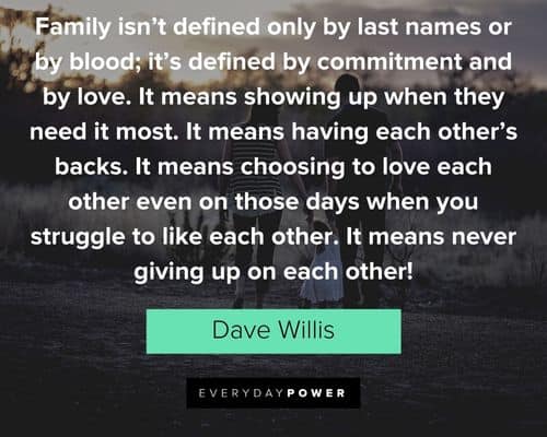Family Isn’t Defined Only By Last Names Or By Blood