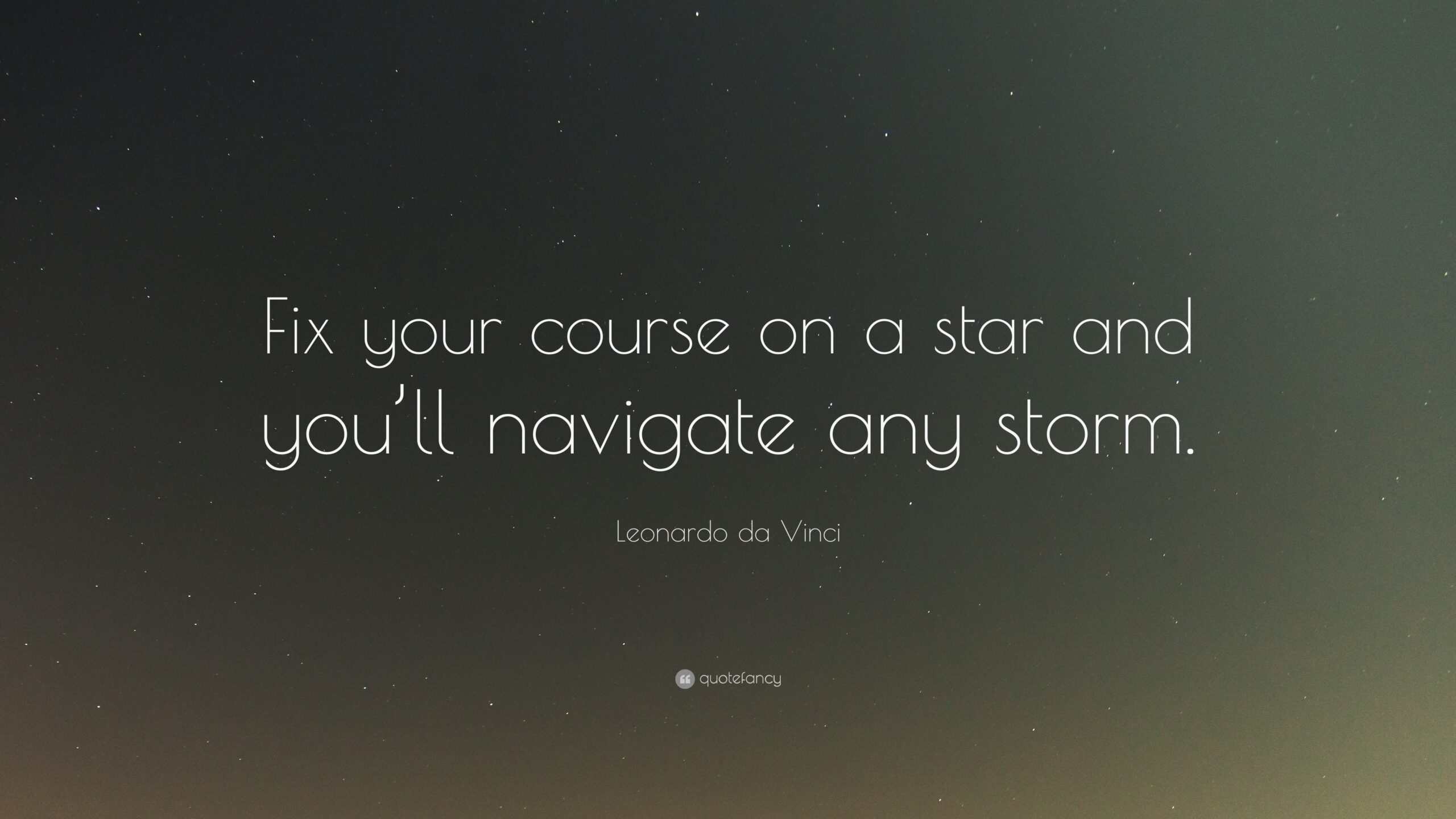 Fix Your Course On A Star And You’ll Navigate Any Storm
