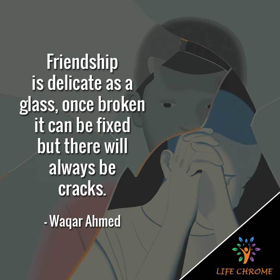 Friendship Is Delicated As A Glass