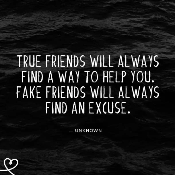 Indirect Quotes For Fake Friends True Friends Will Always Find A Way To Help You
