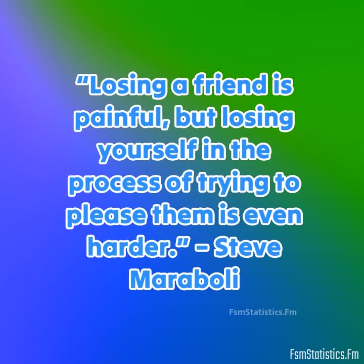 Losing A Friend Is Painful