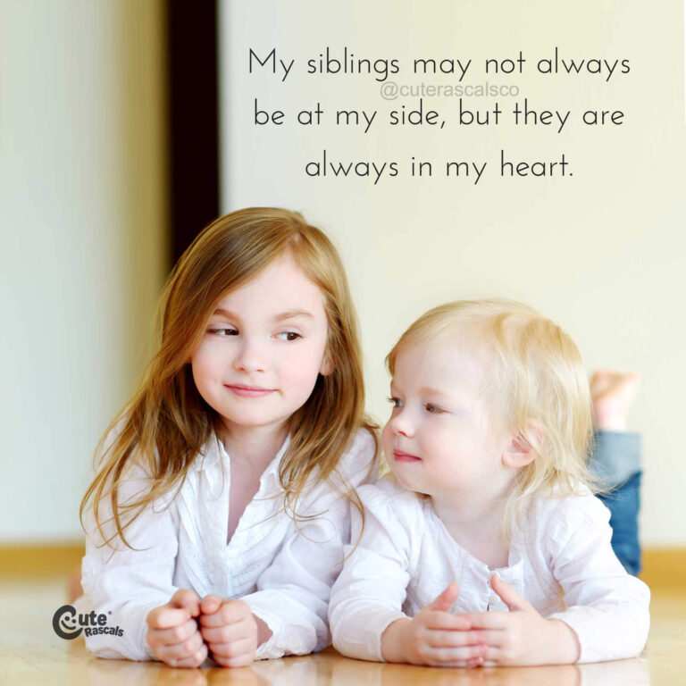 My Siblings May Not Always Be At My Side, But They Are Always In My Heart