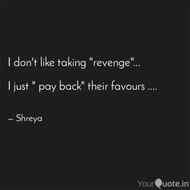Quotes About Revenge And Karma I Dont Like Taking Revenge