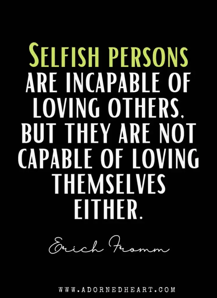Selfish Bad Friends Quotes Selfish Persons Are Incapable Of