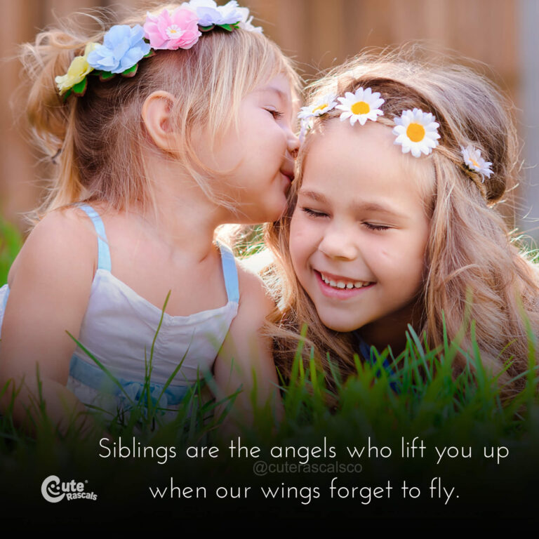 Siblings Are The Angels Who Lift You Up When Our Wings Forget To Fly