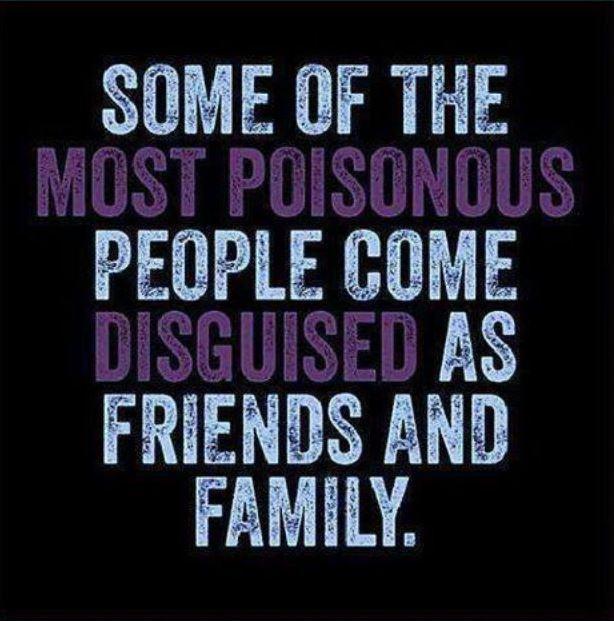 Some Of The Most Poisonous People Come