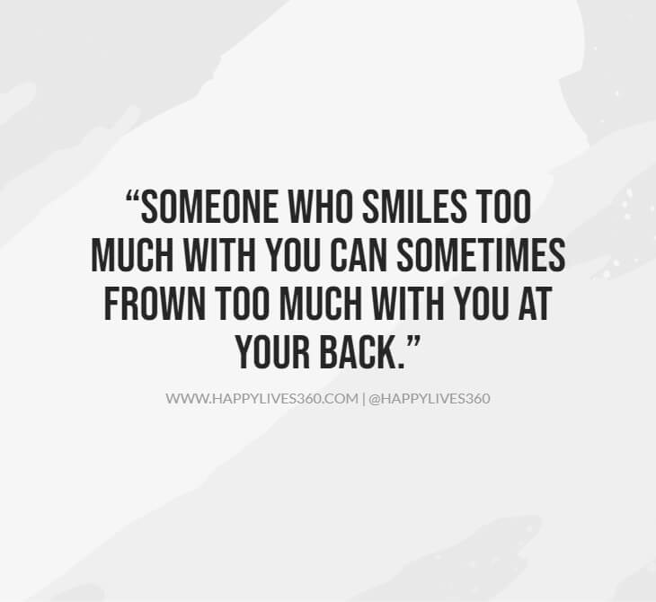 Someone Who Smiles Too Much With You Can Sometimes Frown