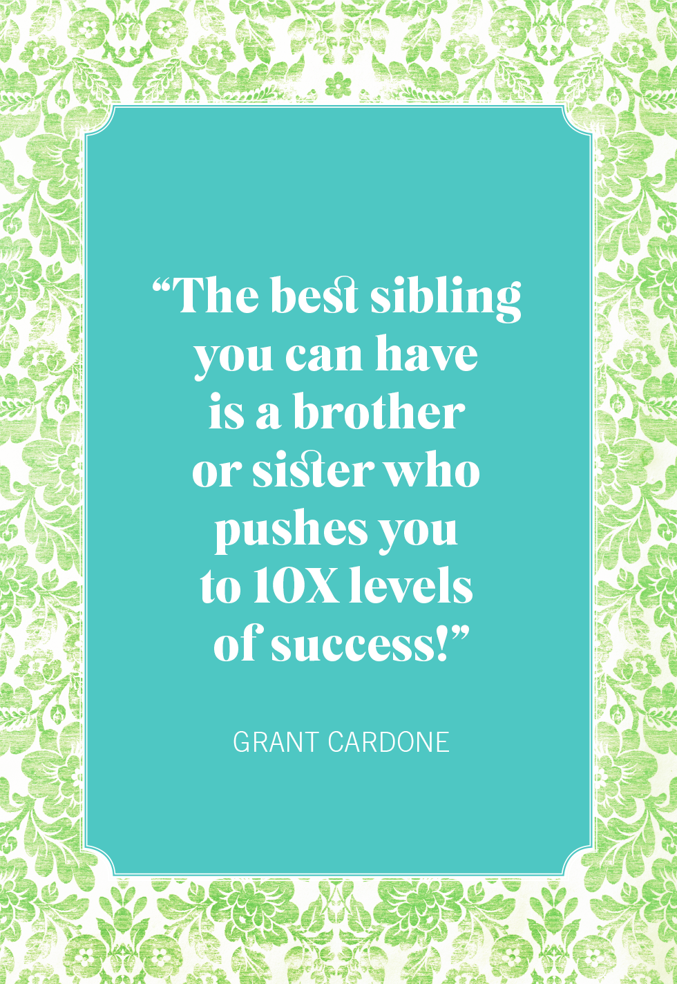 The Best Sibling You Can Have Is A Brother Or Sister