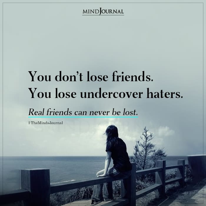 You Dont Lose Friends