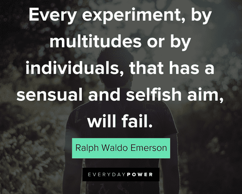 Avoid Selfish Person Quotes: Every Experiment, By Multitudes Or By Individuals,