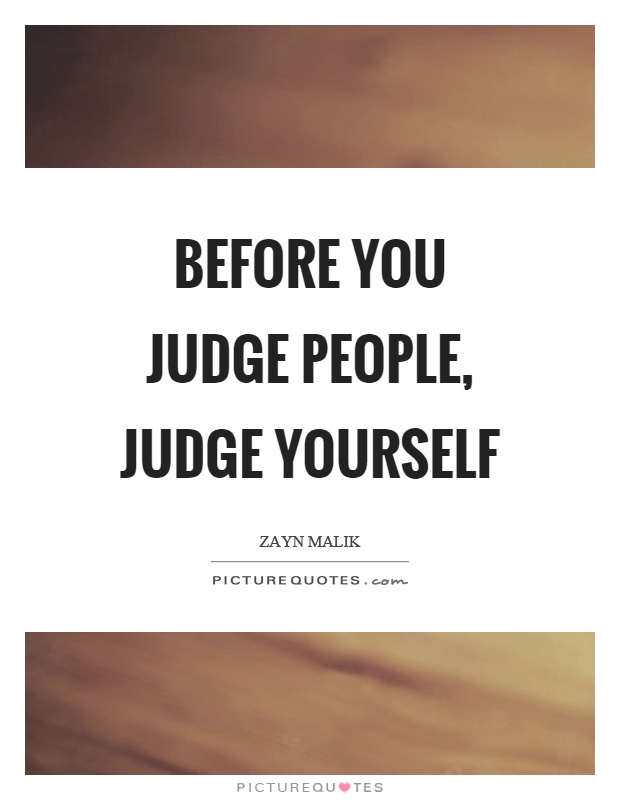 Before You Judge People Judge Yourself