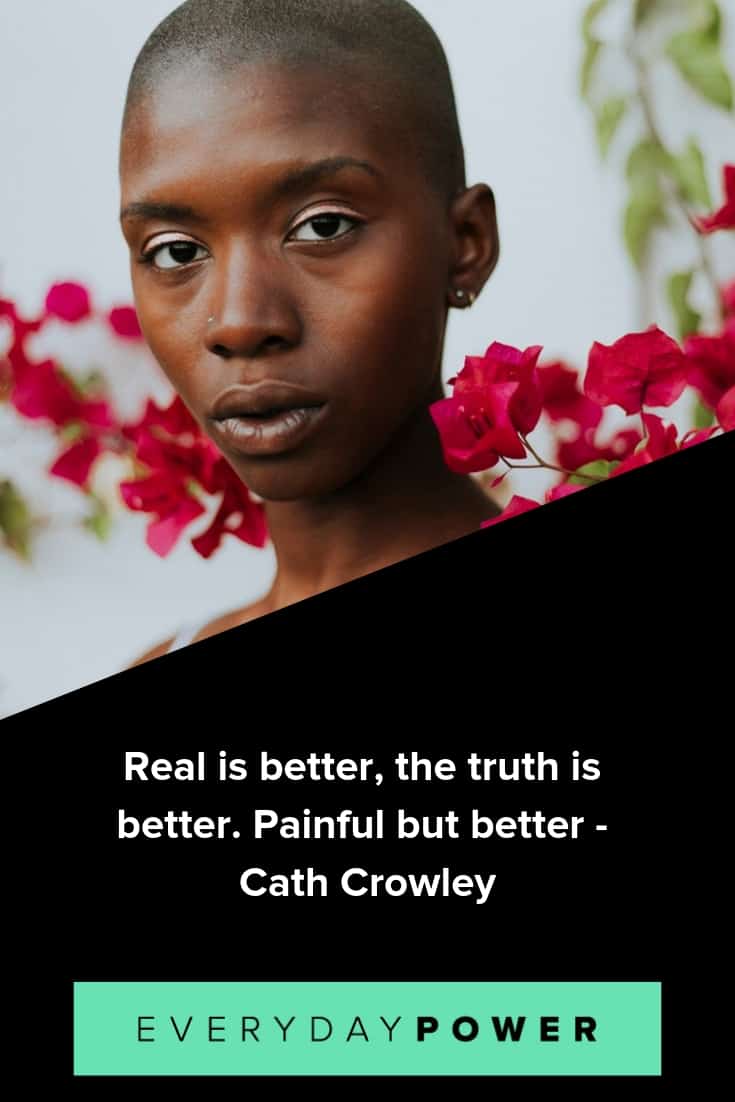 Being Real Is Rare Quotes Real Is Better, The Truth Is Better. Painful But Better