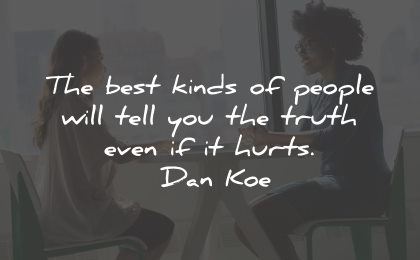 Being Real Is Rare Quotes The Best Kinds Of People Will Tell You The