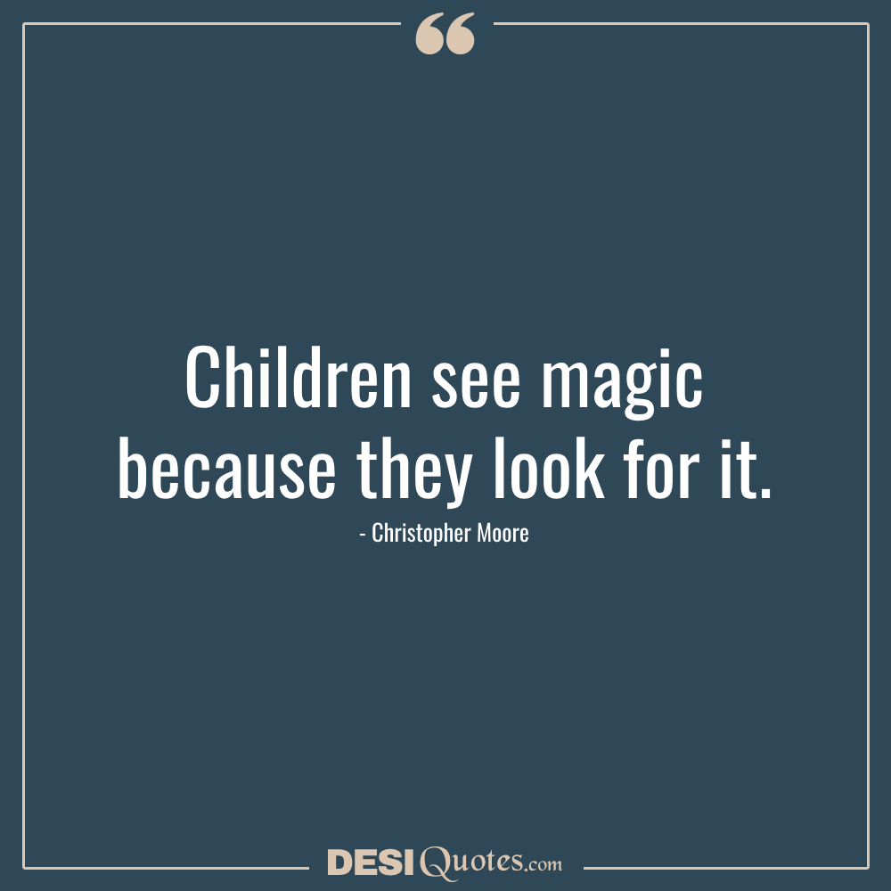 Children See Magic Because They Look For