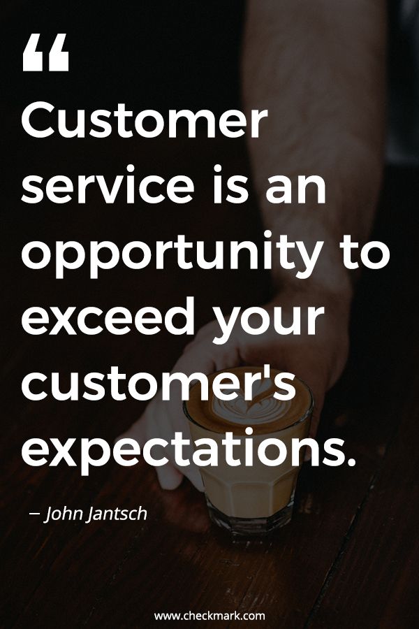 Customer Service Is An Opportunity To Exceed Your