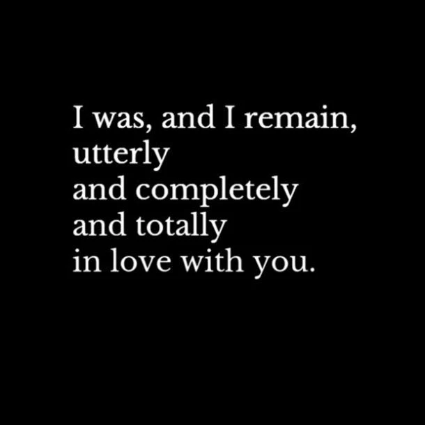 Deep Quotes About Soulmates: I Was, And I Remain, Utterly And Completely