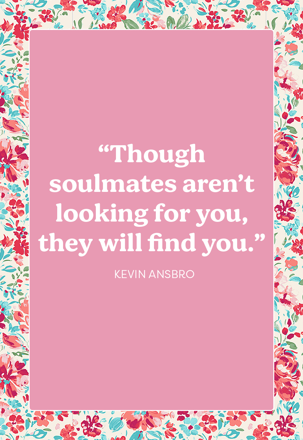 Deep Quotes About Soulmates: Though Soulmates Aren’t Looking For You