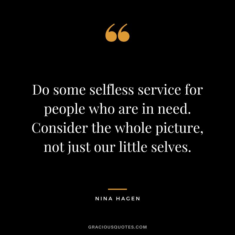 Do Some Selfless Service For People Who Are In