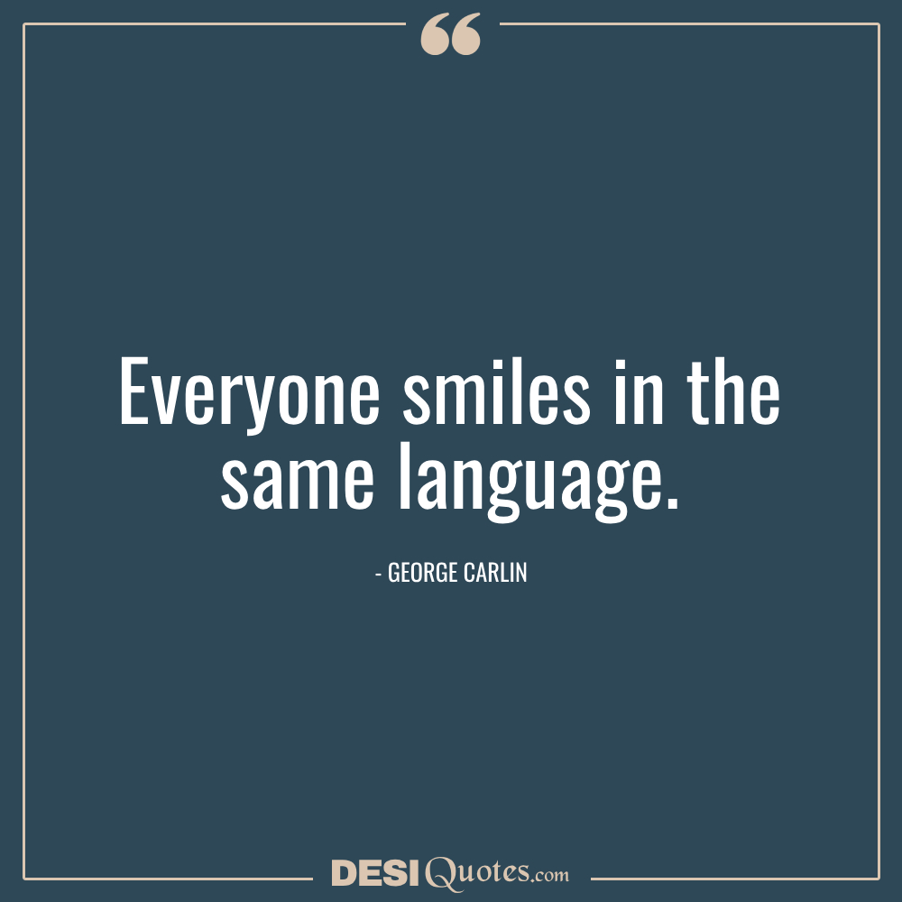 Everyone Smiles In The Same Language