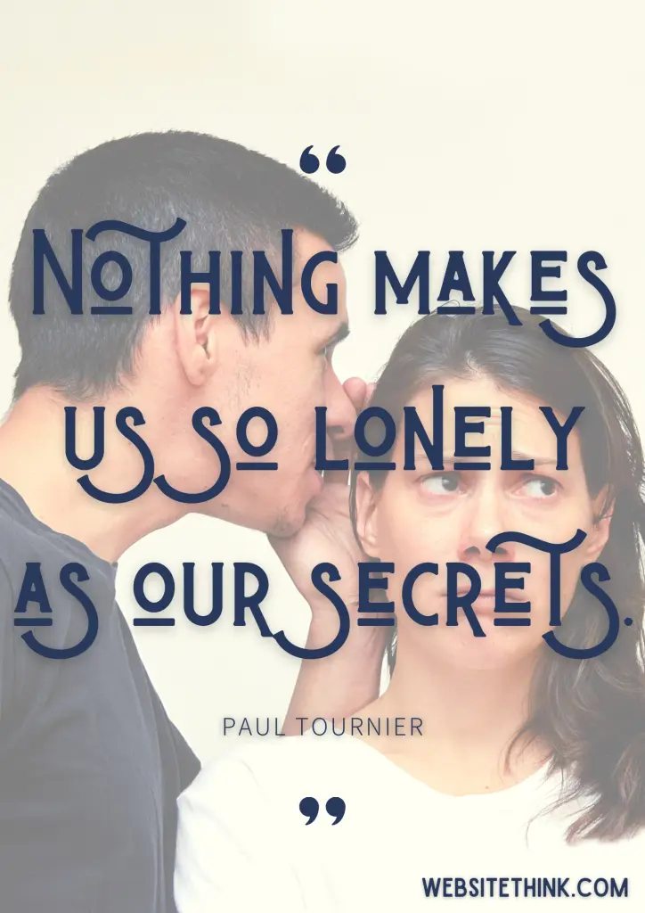 Famous Quotes About Secrets Nothing Makes Us So Lonely As Our Secrets