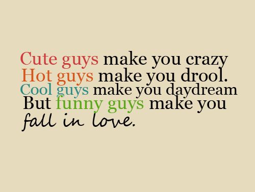 Funny Quotes About Guys: Cute Guys Make You Crazy Hot Guys Make You