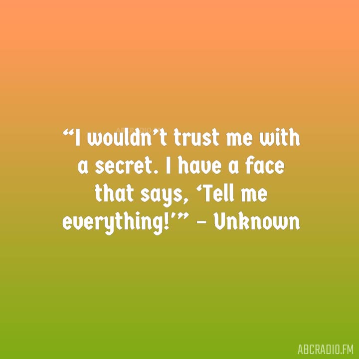 Funny Quotes About Secrets I Wouldn’t Trust Me With A Secret