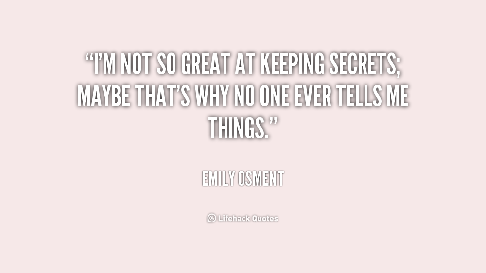 Funny Quotes About Secrets I'm Not So Great At