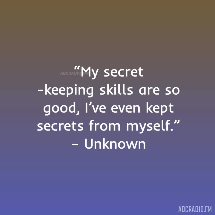 Funny Quotes About Secrets My Secret Keeping Skills