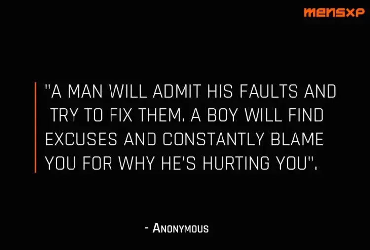 Guy Quotes About Life: A Man Will Admit His Faults And Try