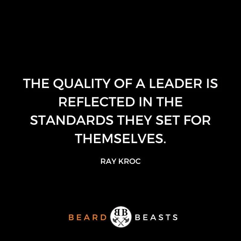 Guy Quotes About Life: The Quality Of A Leader Is Reflected In The Standards They Set