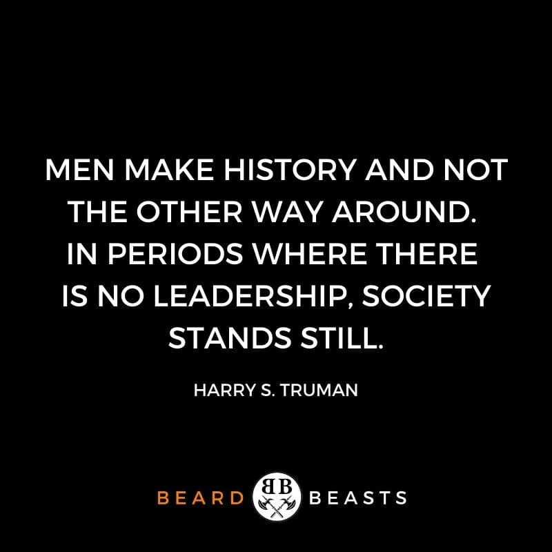 Inspirational Quotes About Guys: Men Make History And Not The Other