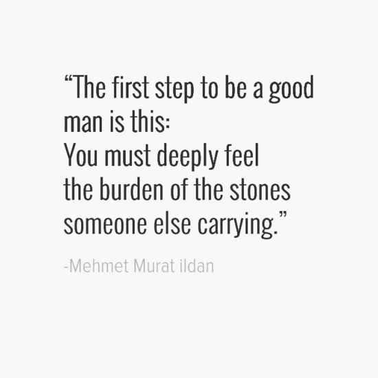 Inspirational Quotes About Guys: The First Step To Be A Good Man Is