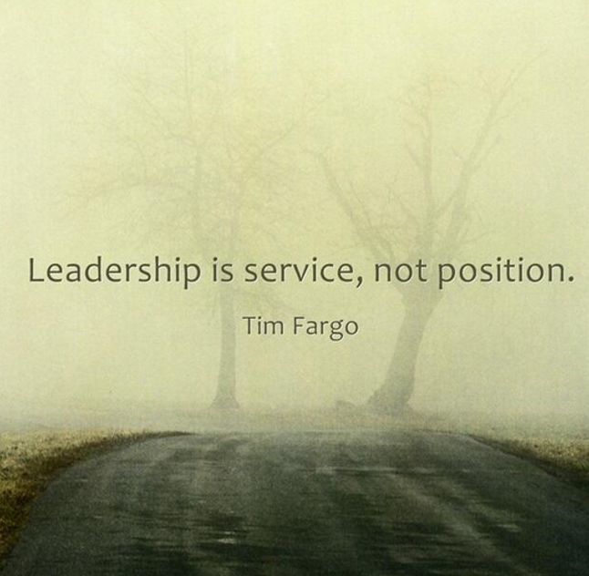 Leadership Is Service, Not Position.