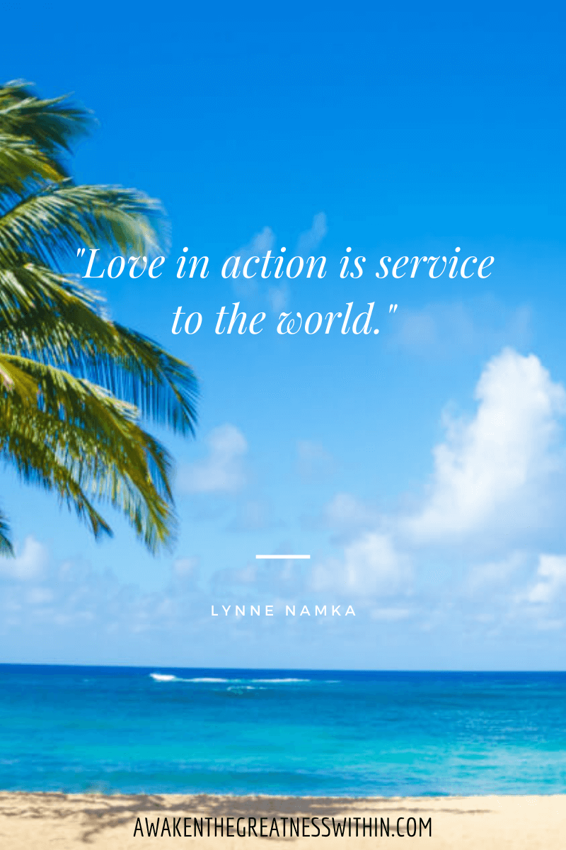 Love In Action Is Service To The World