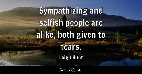 Message For Selfish Person: Sympathizing And Selfish People