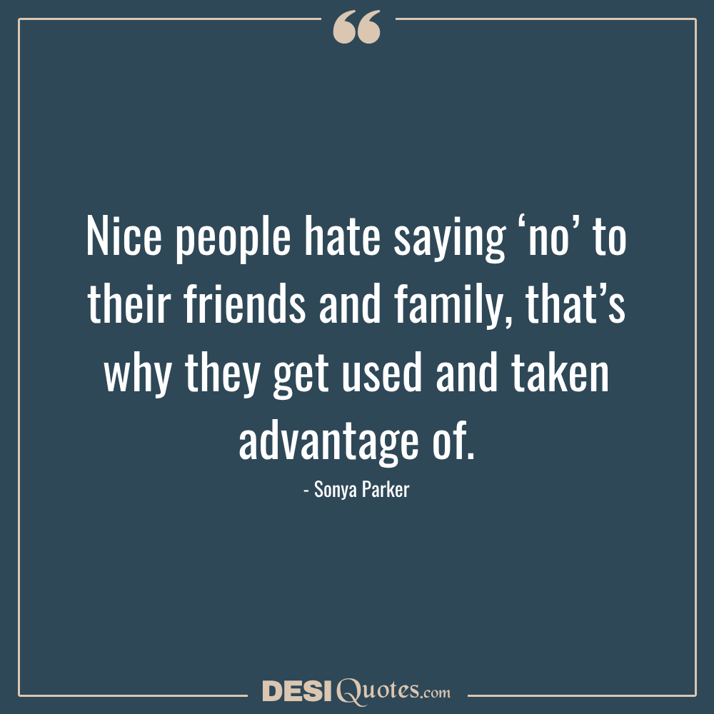 Nice People Hate Saying ‘no’ To Their Friends