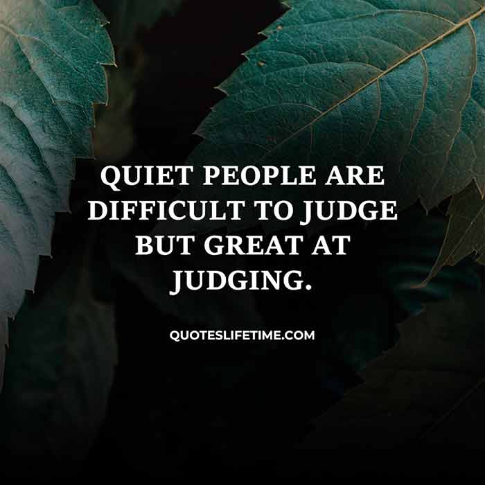 Quiet People Are Difficult To Judge But Great At