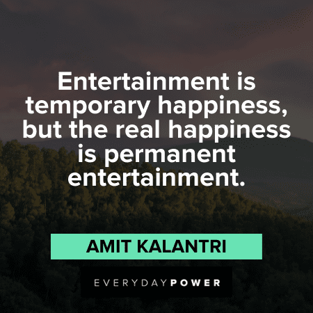 Quotes About Being Real Not Fake Entertainment Is Temporary Happiness