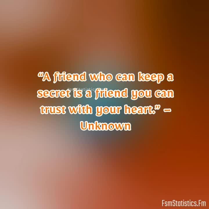 Quotes About Secrets And Friends A Friend Who Can Keep