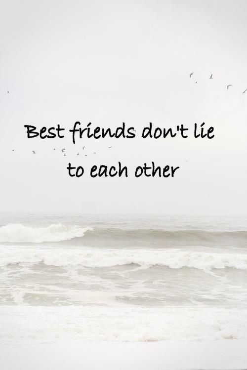 Quotes About Secrets And Friends Best Friends Don't Lie To Each Other