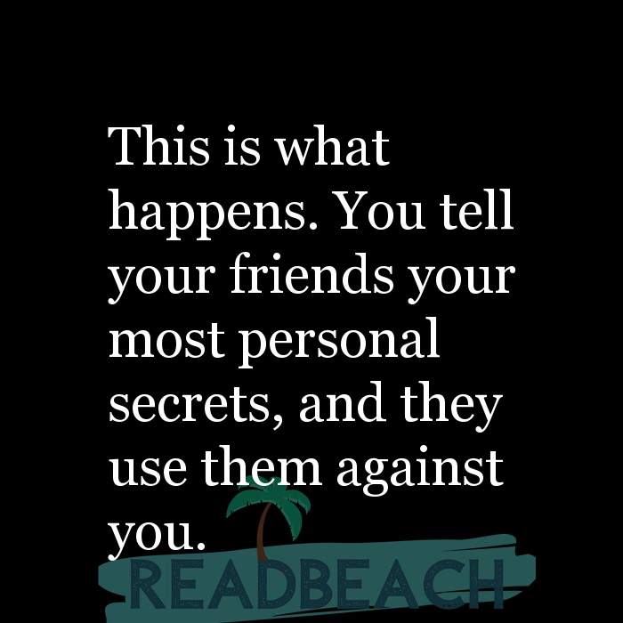 Quotes About Secrets And Friends Selfish Friends This