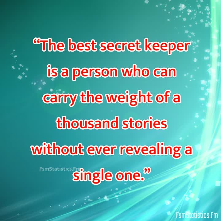 Quotes About Secrets And Friends The Best Secret Keeper Is A Person Who