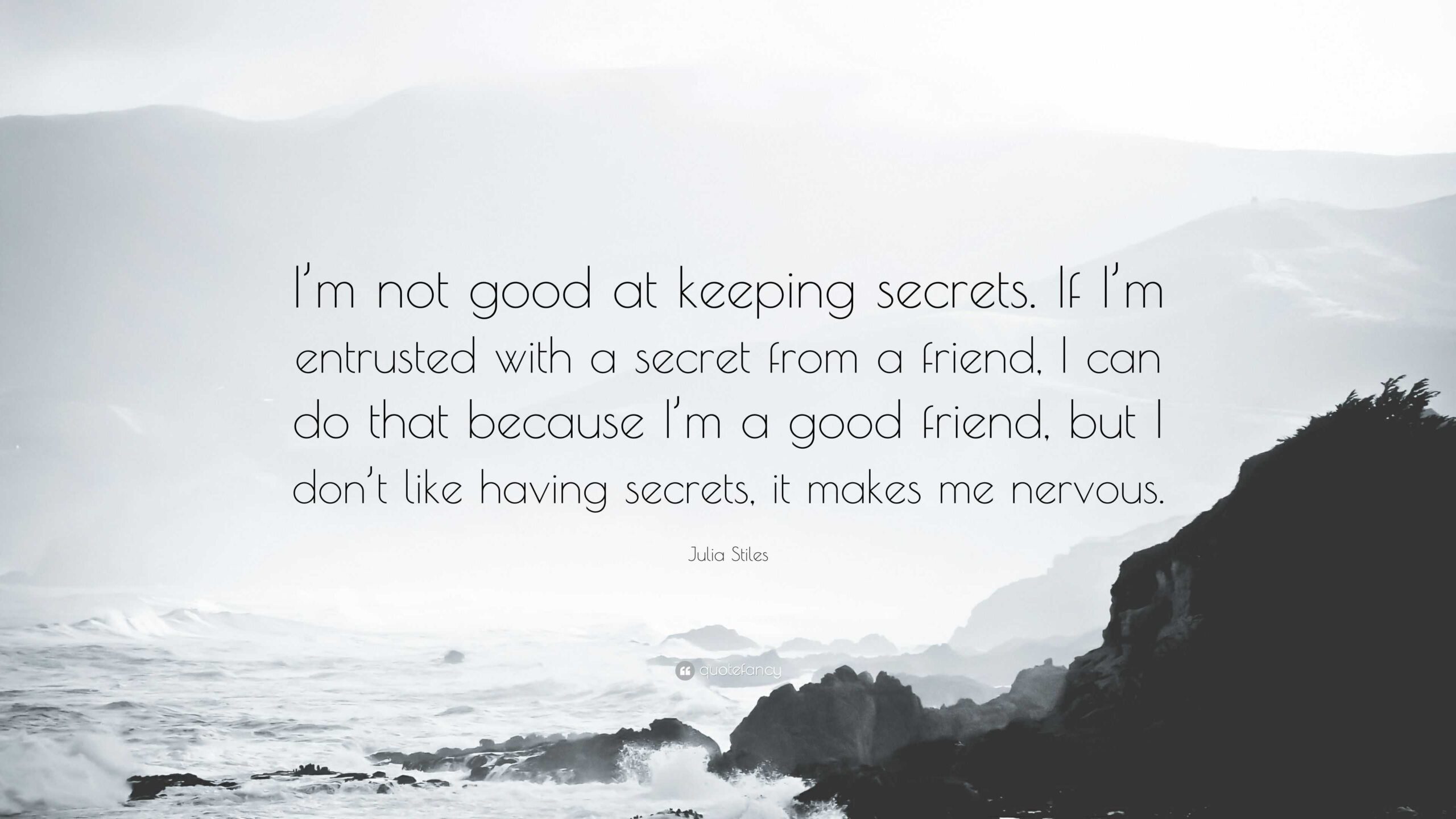 Quotes About Secrets And Trust I M Not Good At Keeping Secrets If