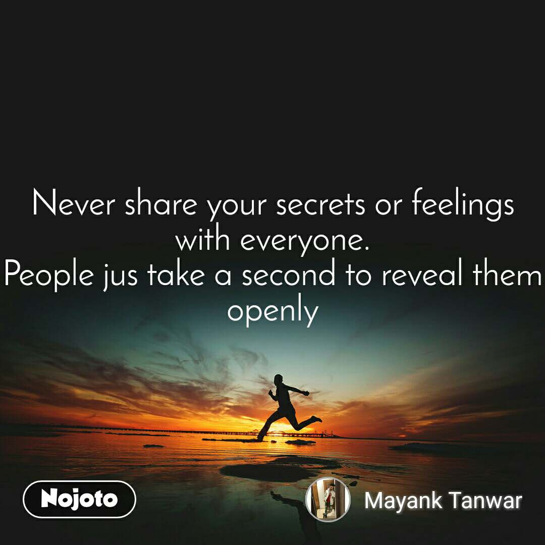 Quotes About Secrets And Trust Never Share Your Secrets Or